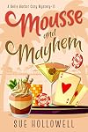 Mousse and Mayhem