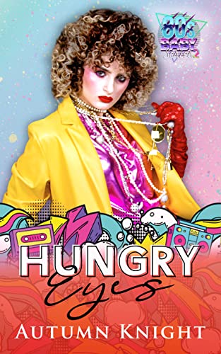Hungry Eyes (By: Autumn Knight) cover