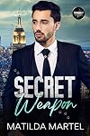 Secret Weapon (Criminally in Love Book 2)