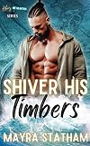 Shiver His Timbers (Ahoy, Me Hearties!)