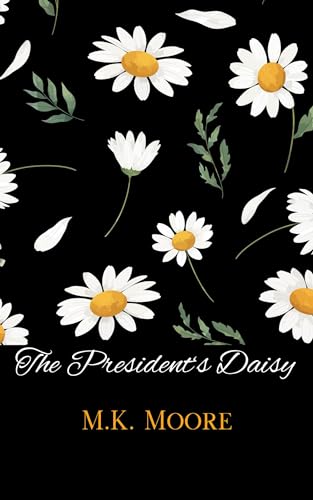 The President's Daisy (By: M.K. Moore) cover