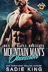 Mountain Man's Obsession: Maple Springs: An OTT Mountain Man Romance (Men of Maple Mountain Book 1)