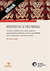 Derechos de la vida privada: Privacidad, intimidad, honor y buena reputación, autodeterminación informativa y secreto e inviolabilidad de las comunicaciones