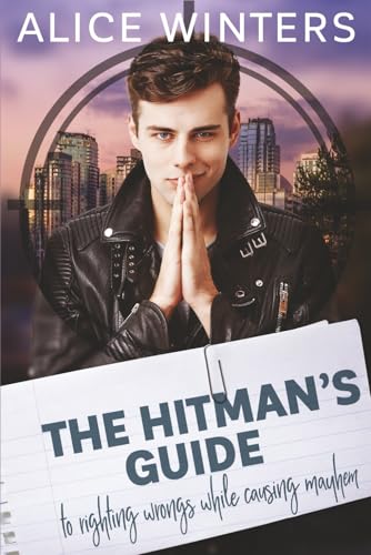 The Hitman's Guide to Righting Wrongs While Causing Mayhem book cover