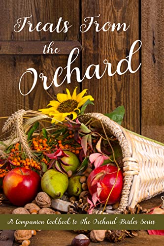 Treats From the Orchard: A Companion Cookbook book cover