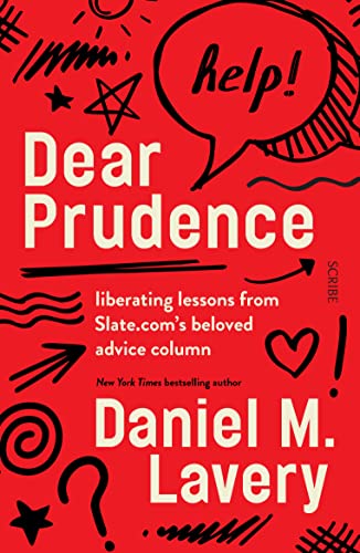 Dear Prudence: Liberating Lessons From Slate.com’s Beloved Advice Column book cover