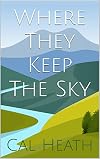 Where They Keep The Sky