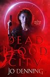 Dead Blood City: Dark Urban Fantasy (The Saoirse Reilly Series Book 1)
