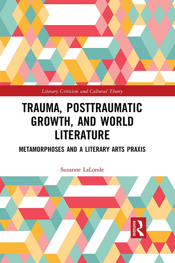 Trauma, Posttraumatic Growth, and World Literature book cover