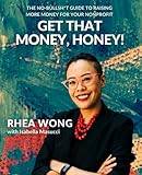 Get That Money, Honey!: The No-Bullsh*t Guide to Raising More Money For Your Nonprofit