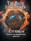 The Bane of Empires (Tales of the Annigan Cycle Book 5)