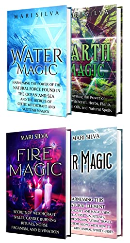 Elemental Magic: Secrets of Water, Earth, Fire, and Air Magic