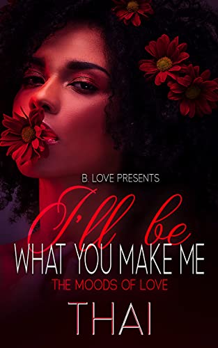I'll Be What You Make Me book cover