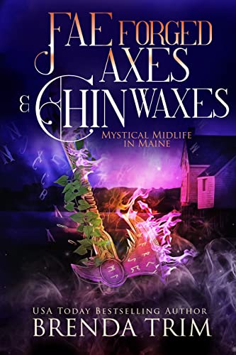 Fae Forged Axes & Chin Waxes book cover