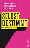 Selbstbestimmt: Für reproduktive Rechte (German Edition)
