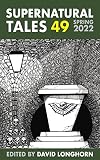 Supernatural Tales 49: Spring 2022
