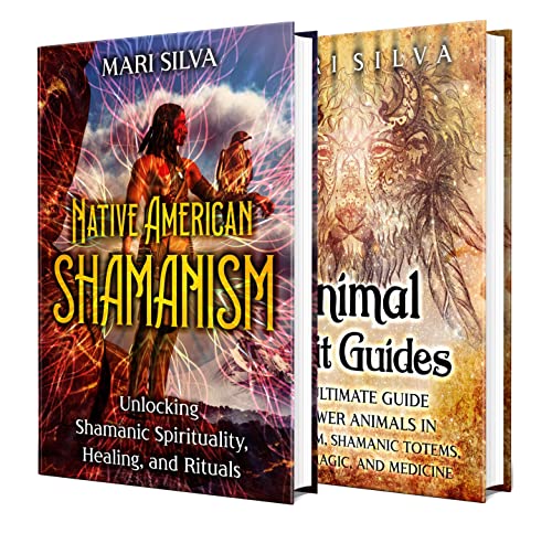 Native American Spirituality: Unleashing the Power of Shamanism, Animal Spirit Guides, Shamanic Totems, Power Animals, and More