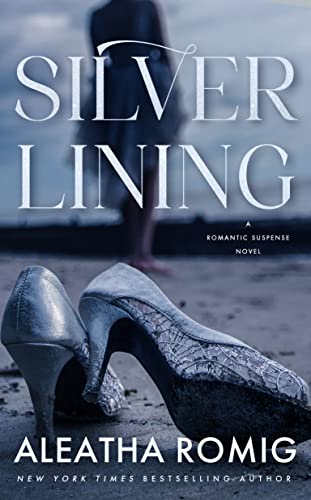 Silver Lining (By: Aleatha Romig) cover