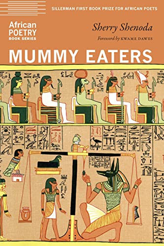 Mummy Eaters (By: Kwame Dawes,Sherry Shenoda) cover