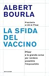 La sfida del vaccino: Pfizer e la grande corsa per rendere possibile l'impossibile