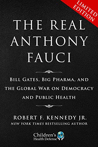 Limited Boxed Set: The Real Anthony Fauci: Bill Gates, Big Pharma, and the Global War on Democracy and Public Health (Children’s Health Defense)