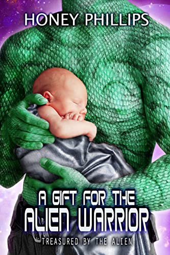 A Gift for the Alien Warrior (By: Honey Phillips) cover