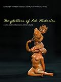 Storytellers of Art Histories (Living and Sustaining a Creative Life)