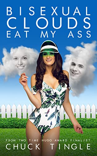 Bisexual Clouds Eat My Ass book cover
