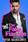 The Playboy's Guide to the Fake Fiancée: A Romantic Comedy