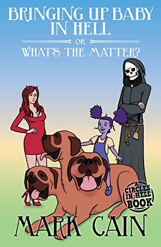 Bringing Up Baby in Hell, or What's the Matter? book cover