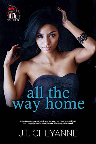 All The Way Home (By: J.T. Cheyanne) cover