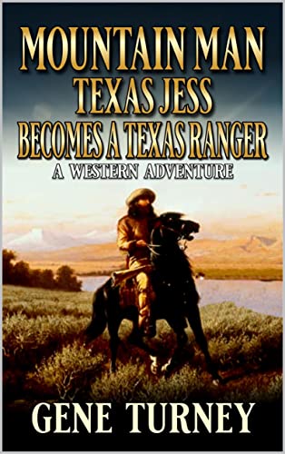 Mountain Man Jess Becomes A Texas Ranger book cover