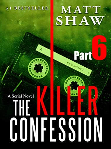The Killer Confession: Part 6 cover