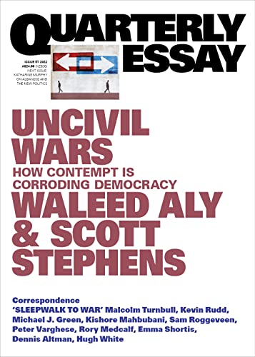 Uncivil Wars: How Contempt Is Corroding Democracy (By: Waleed Aly,ScottStephens) cover
