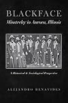 Black Face Minstelsy in Aurora, Illinois