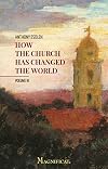 How the Church Has Changed the World, Vol. III