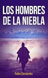 Los hombres de la niebla: saga El alma de los espías (Spanish Edition)