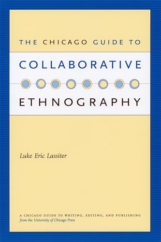 The Chicago Guide To Collaborative Ethnography book cover
