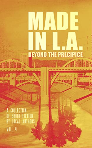 Made in L.A. Vol. 4: Beyond the Precipice book cover