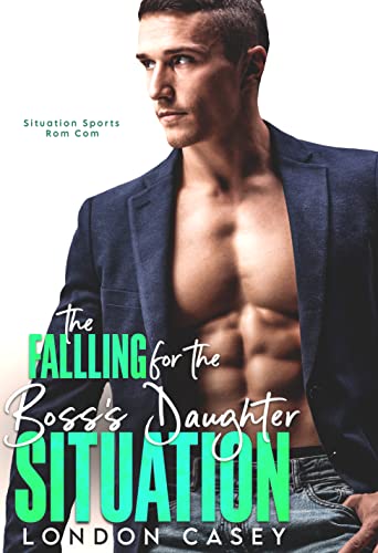The Falling for the Boss's Daughter Situation cover