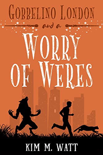 Gobbelino London & a Worry of Weres book cover
