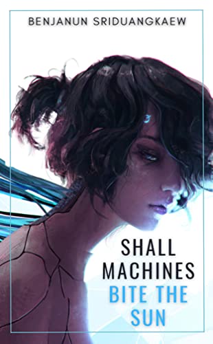 Shall Machines Bite the Sun book cover