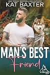 Man's Best Friend: A Fake Relationship/Husky Man-Curvy Girl Romance (Love At First Bark)
