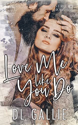 Love Me Like You Do (By: D.L. Gallie) cover