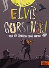 Elvis Gursinski und der Grabstein ohne Namen