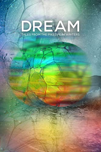 Dream: Tales from the Pikes Peak Writers cover