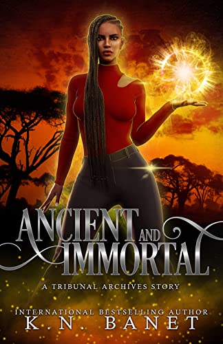 Ancient and Immortal (As: K.N. Banet) cover
