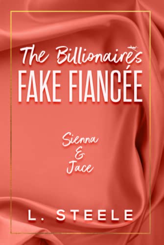 The Billionaire's Fake Fiancee / Fake Fiancee / Jace book cover