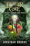 Easter Core: A Holiday Dungeon Core Novella