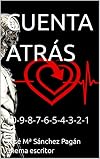 CUENTA ATRÁS: 10-9-8-7-6-5-4-3-2-1 (Spanish Edition)